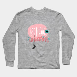 Believe in Unicorns design Long Sleeve T-Shirt